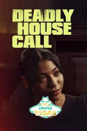 Cuộc Gọi Đến Nhà Người Chết | Deadly House Call (2021)