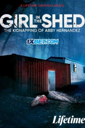 Girl in the Shed: The Kidnapping of Abby Hernandez (2022)