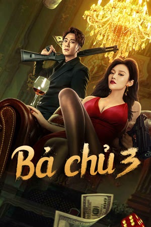 Bà Chủ 3 | Queen of Triads 3 (2023) - VietSub