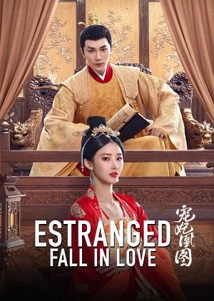 Sủng Phi Hoàng Đồ | Estranged Fall In Love (2024)