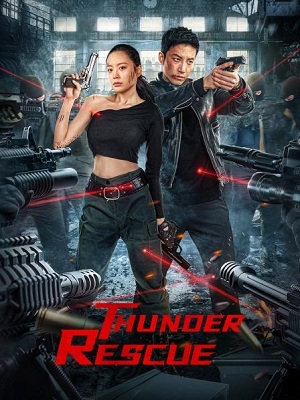 Cuộc Chiến Chống Ma Túy | Thunder Rescue (2023)