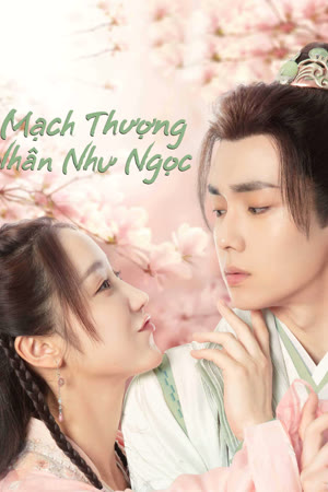 Mạch Thượng Nhân Như Ngọc | Special Lady (2021)