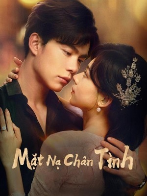 Mặt Nạ Chân Tình | False Face and True Feelings (2024)