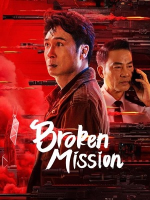 Phá Chiến | Broken Mission (2024)