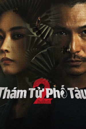 Thám Tử Phố Tàu 2 | Detective Chinatown 2 (2024)