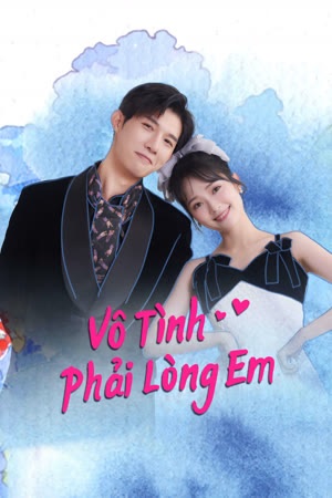 Vô Tình Phải Lòng Em | Have a Crush on You (2024)